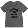running late is my cardio V-Neck Tee