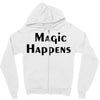 magic happens Zipper Hoodie