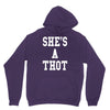 she's a thot   funny Unisex Hoodie