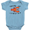 you're my lobster Baby Onesie