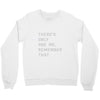 there's only one me, remember Crewneck Sweatshirt