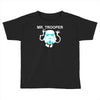 mr trooper movie inspired Toddler T-shirt