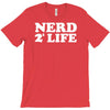 nerd for life T-Shirt