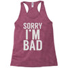 sorry i'm bad (2) Racerback Tank