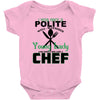 I Was One A Polite Well Mannered Young Lady And Then I Became A Chef Baby Bodysuit