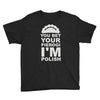 yout bet your pierogi i'm polish Youth Tee
