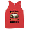 Never Underestimate A Man Who Watches The 100 And Was Born in December Tank Top