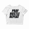 pray hustle repeat Crop Top