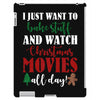 i just want to bake stuff and watch christmas movies all day iPad 3 and 4 Case