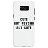 Cute But Psycho But Cute Samsung Galaxy S8