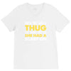 knew she was a thug V-Neck Tee