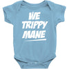 we trippy mane Baby Onesie