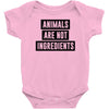 animals are not ingredients Baby Bodysuit
