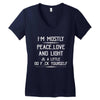 i'm mostly peace, love and light &amp; a little go fuck yourself Women's V-Neck T-Shirt