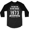 Premium Vintage Since 1973 Limited Edition Original Parts 3/4 Sleeve Shirt