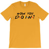 How You Doin of The Friends Parody T-Shirt