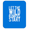 let the wild rumpus Mousepad