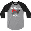 rescued by pug 3/4 Sleeve Shirt