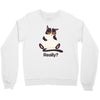 Really Crewneck Sweatshirt