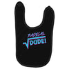 radical dude! Baby Bibs