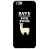 Save The Drama For Your Lama iPhone 6/6s Case