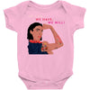 Women's March We Cab We Have We Will Baby Onesie