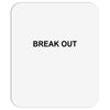 break out Mousepad