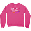 you can't scare me i'm a mother Crewneck Sweatshirt