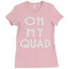 oh my quad Ladies Fitted T-Shirt