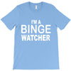 binge watcher T-Shirt