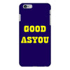 good as you iPhone 6/6s Plus Case
