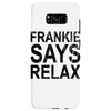 Frankie Says Relax Samsung Galaxy S8