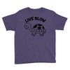 live slow Youth Tee