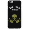 Alien Says Don't Touch My Belly iPhone 6/6s Case