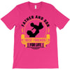 Father and Son Best Friends for Life T-Shirt
