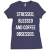 stressed, blessed and coffee obsessed Ladies Fitted T-Shirt