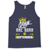 Kings Are Born In September Tank Top
