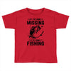 If I've Gone Missing Fishing Toddler T-shirt
