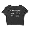 my bucket list beer ice Crop Top