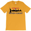 Patriot Day Never Forget T-Shirt