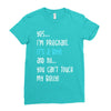 Yes...I'm Pregnant.It's a Boy! And No...You Can't Touch My Belly! Ladies Fitted T-Shirt