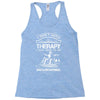 I Don't Need Therapy Just to Do Snowboarding Racerback Tank