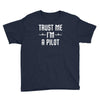 trust me i'm a pilot aviation Youth Tee
