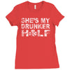 she's my drunker helf Ladies Fitted T-Shirt