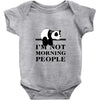 im Not Morning People Baby Bodysuit