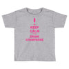 keep calm and drink champagne Toddler T-shirt
