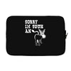sorry i'm such an ass Laptop sleeve