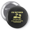 i'm retired Pin-back button