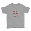To Be Alive (a233) Youth Tee