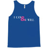 i can &amp; i will Tank Top
